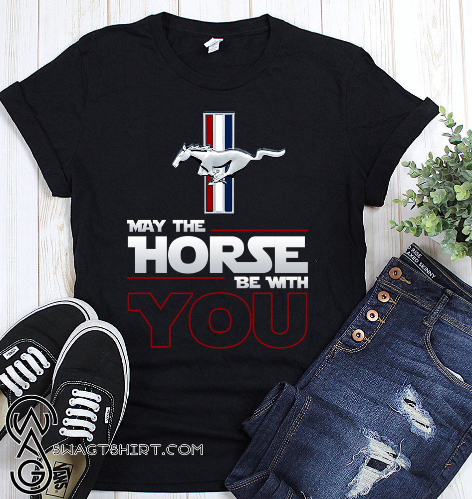 Horse star wars force may the horse be with you shirt