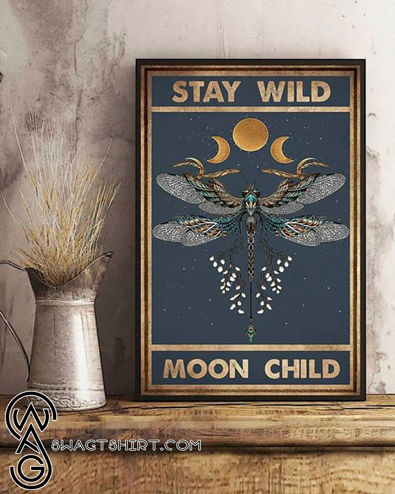 Dragonfly stay wild moon child motivational retro poster