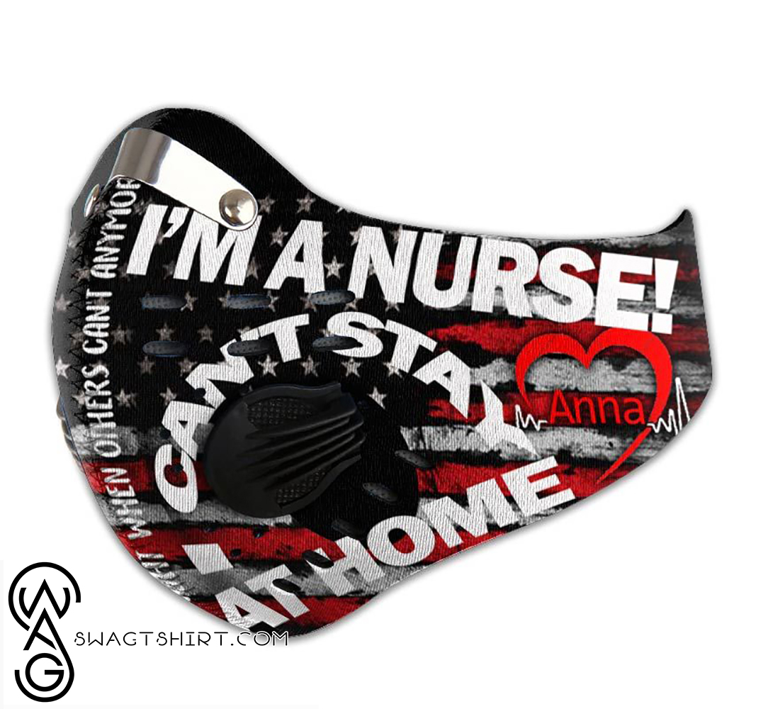 Personalized i can't stay at home i'm a nurse carbon pm 2,5 face mask