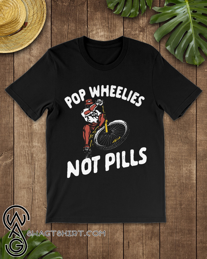 Pop wheelies not pills bicycle shirt