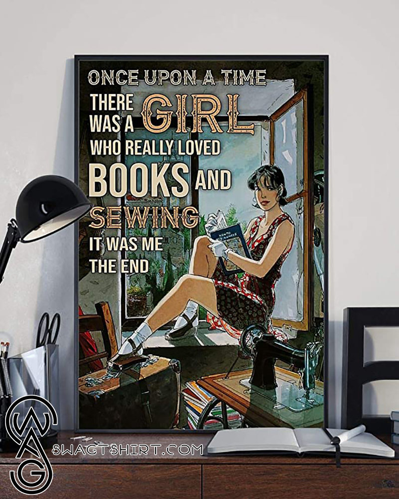 Once upon a time there was a girl who really loved books and sewing it was me the end reading room poster