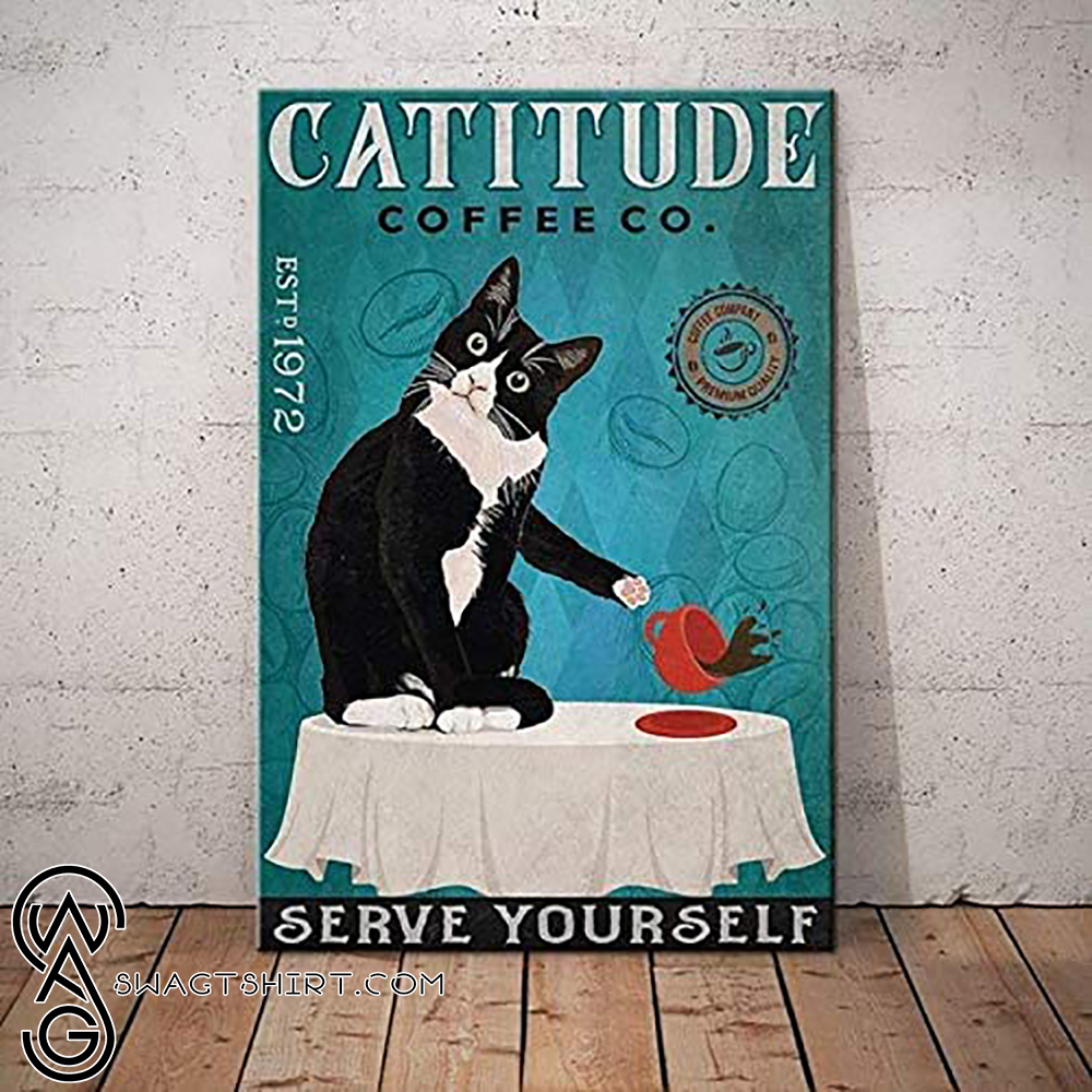 Catitude coffee co serve yourself black cat poster