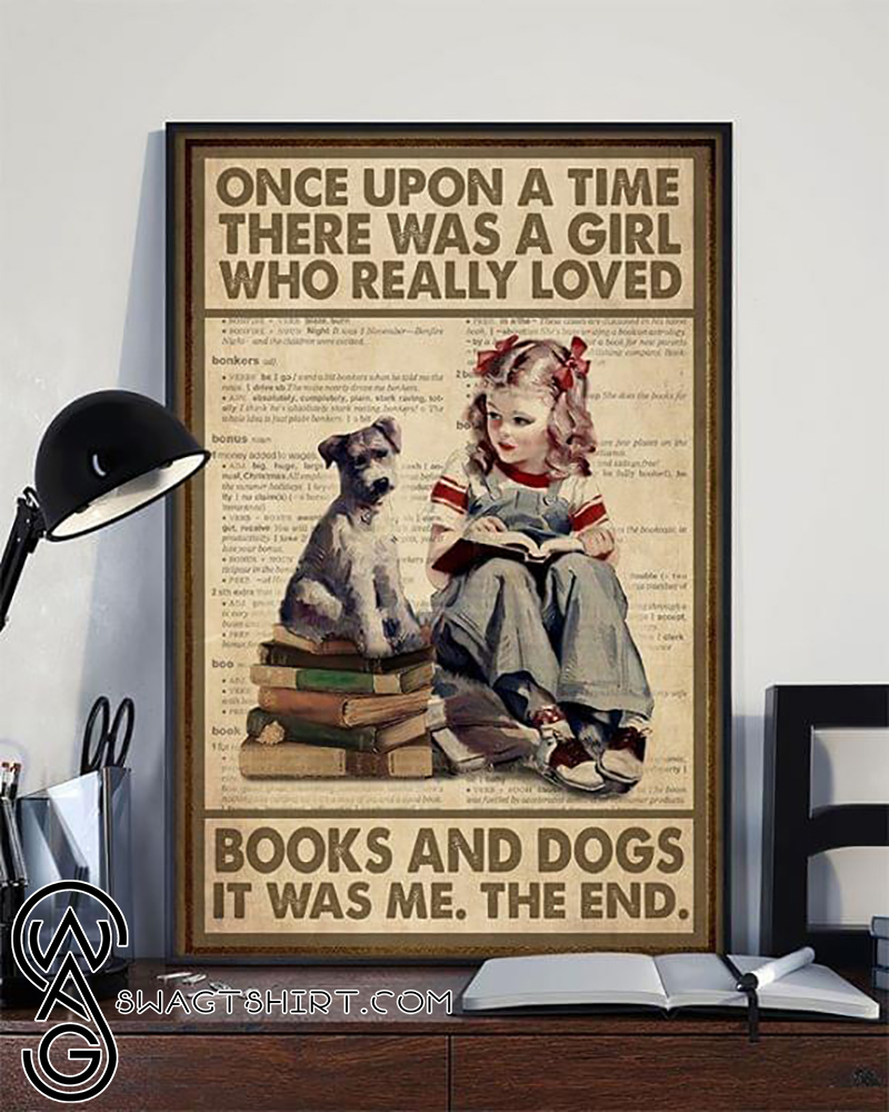 Once upon a time there was a girl who really loved books and dogs it was me the end vintage poster