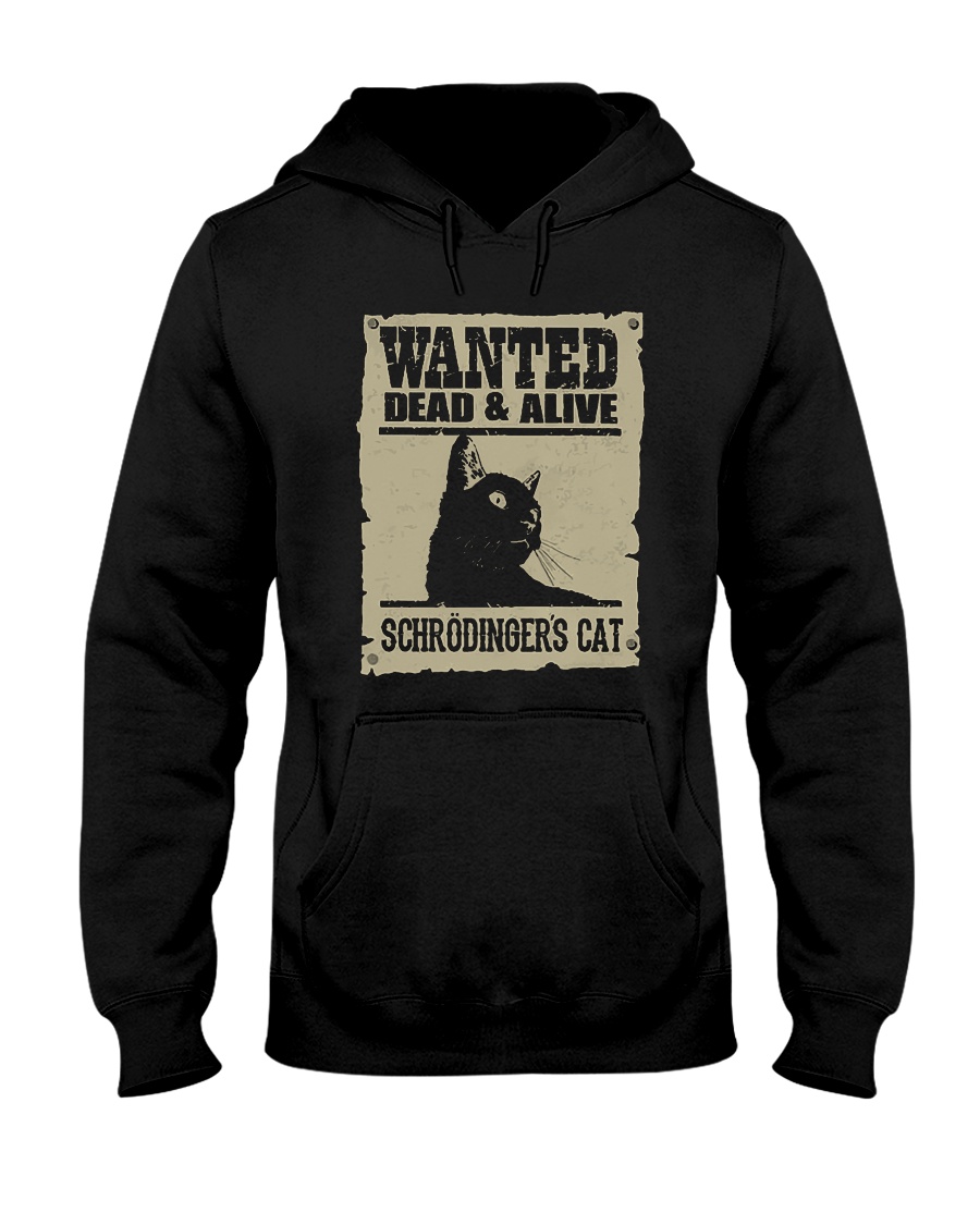 wanted dead and alive schroedingers cat hoodie