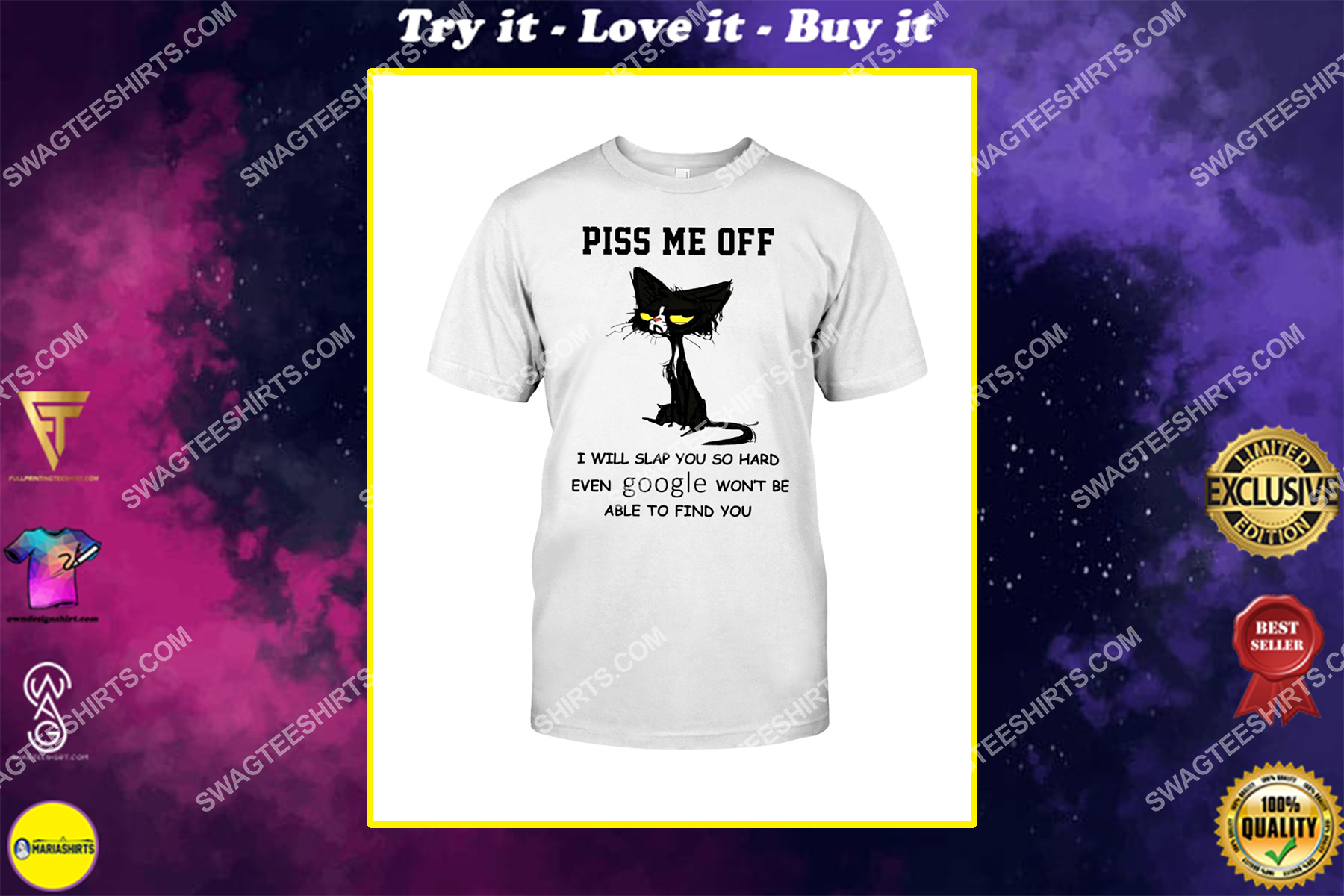 black cat piss me off i will slap you so hard even google won't be able to find you shirt