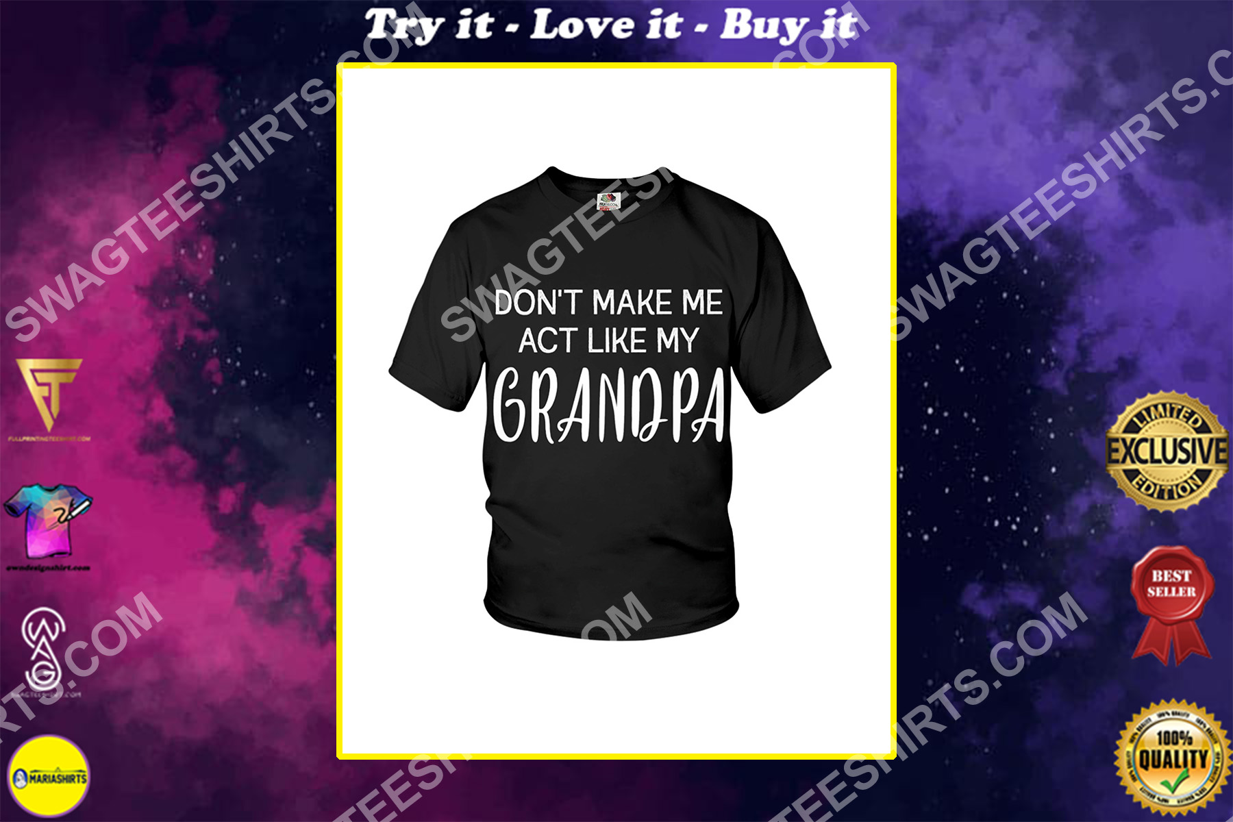 don't make me act like my grandpa shirt