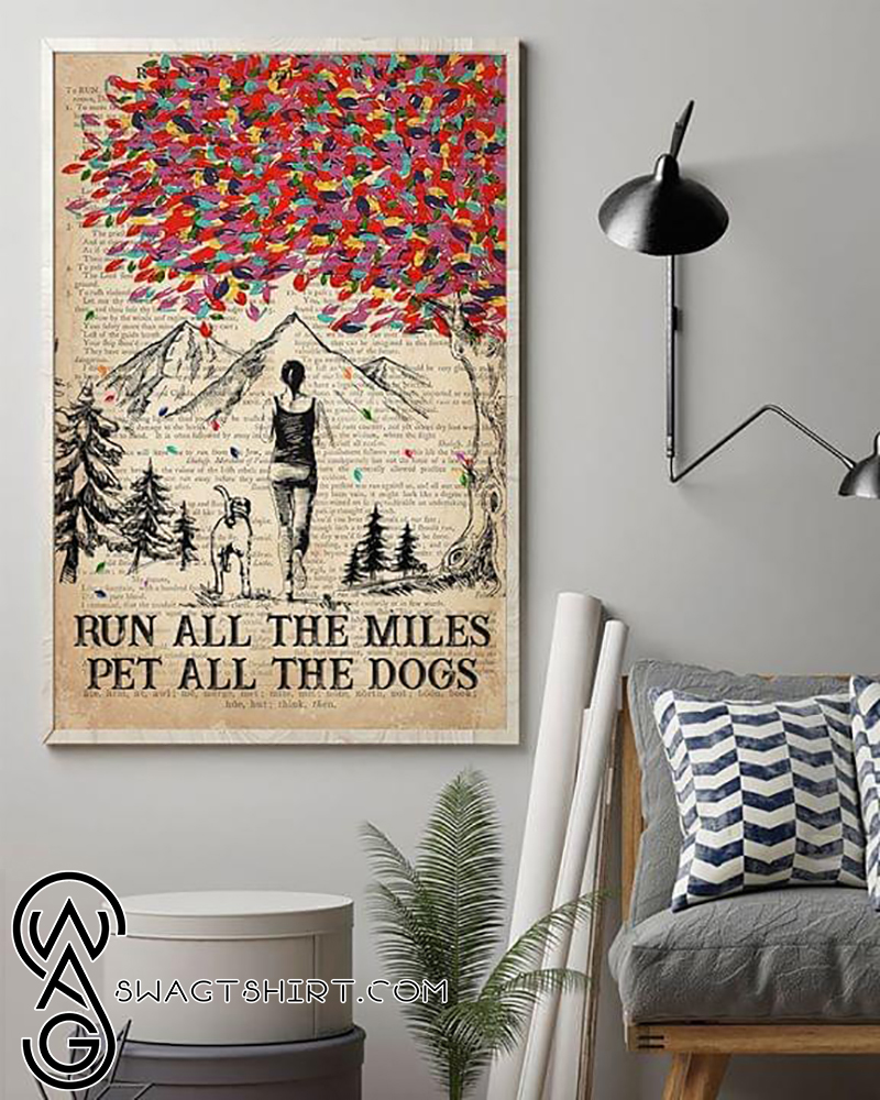 Run all miles pet all the dogs for jogging and dog lover poster