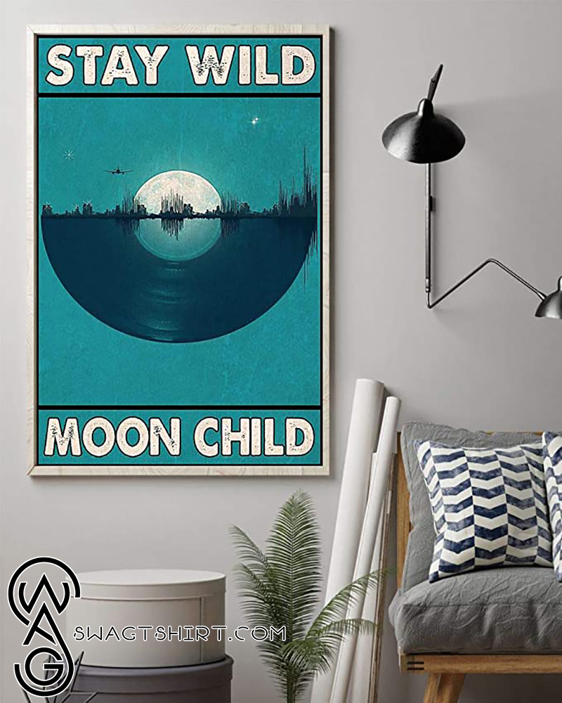 Stay wild moon child vinyl record poster