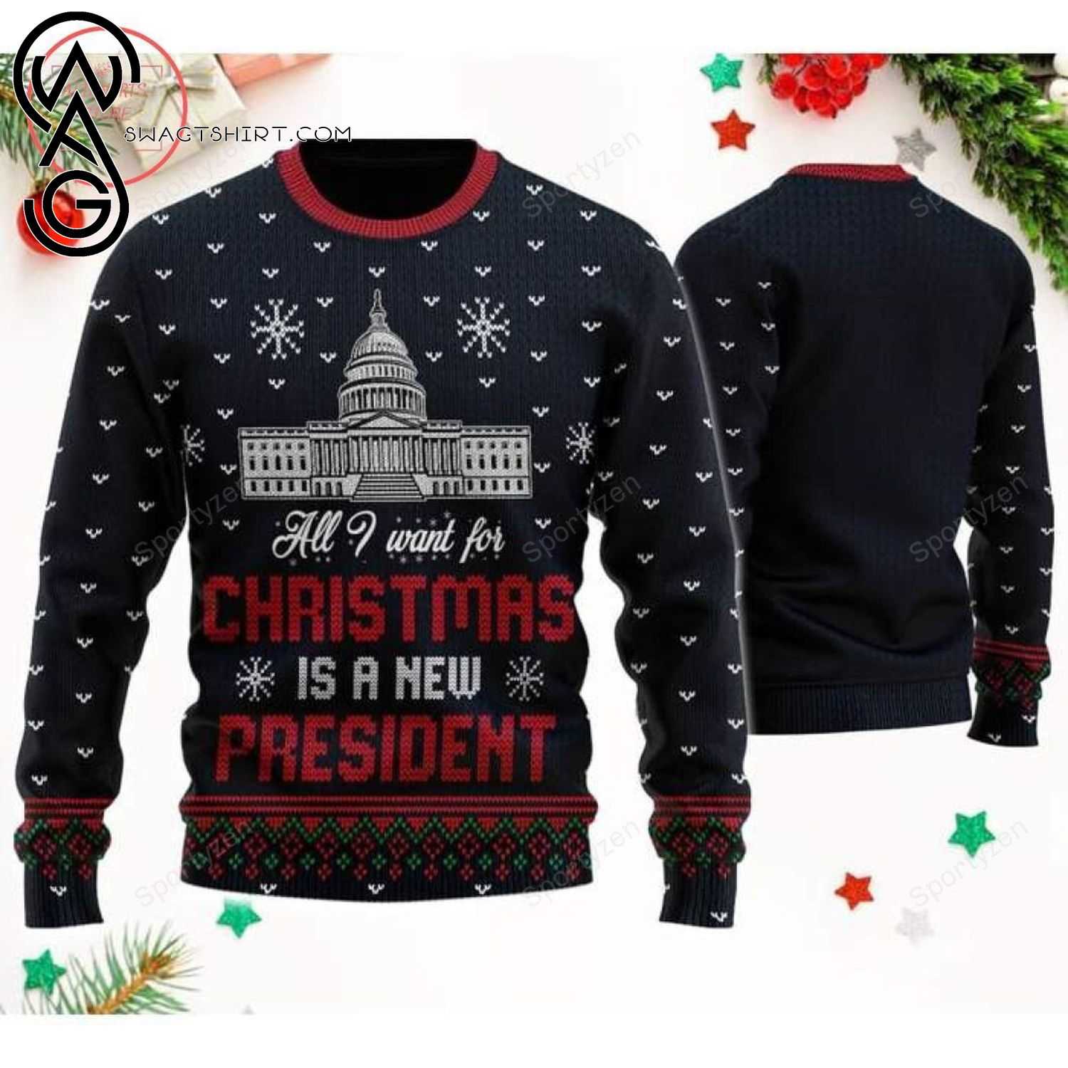 All I Want For Christmas Is A New President Full Print Ugly Christmas Sweater