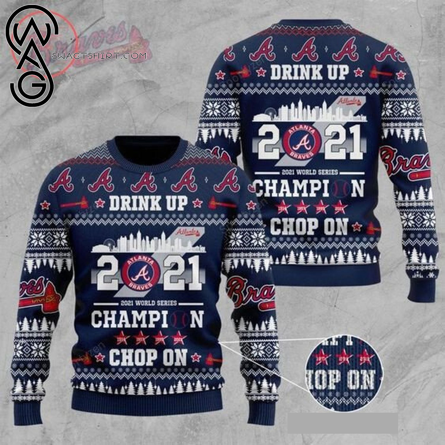 Atlanta Braves Drink Up 2021 Champion Chop On Full Print Ugly Christmas Sweater