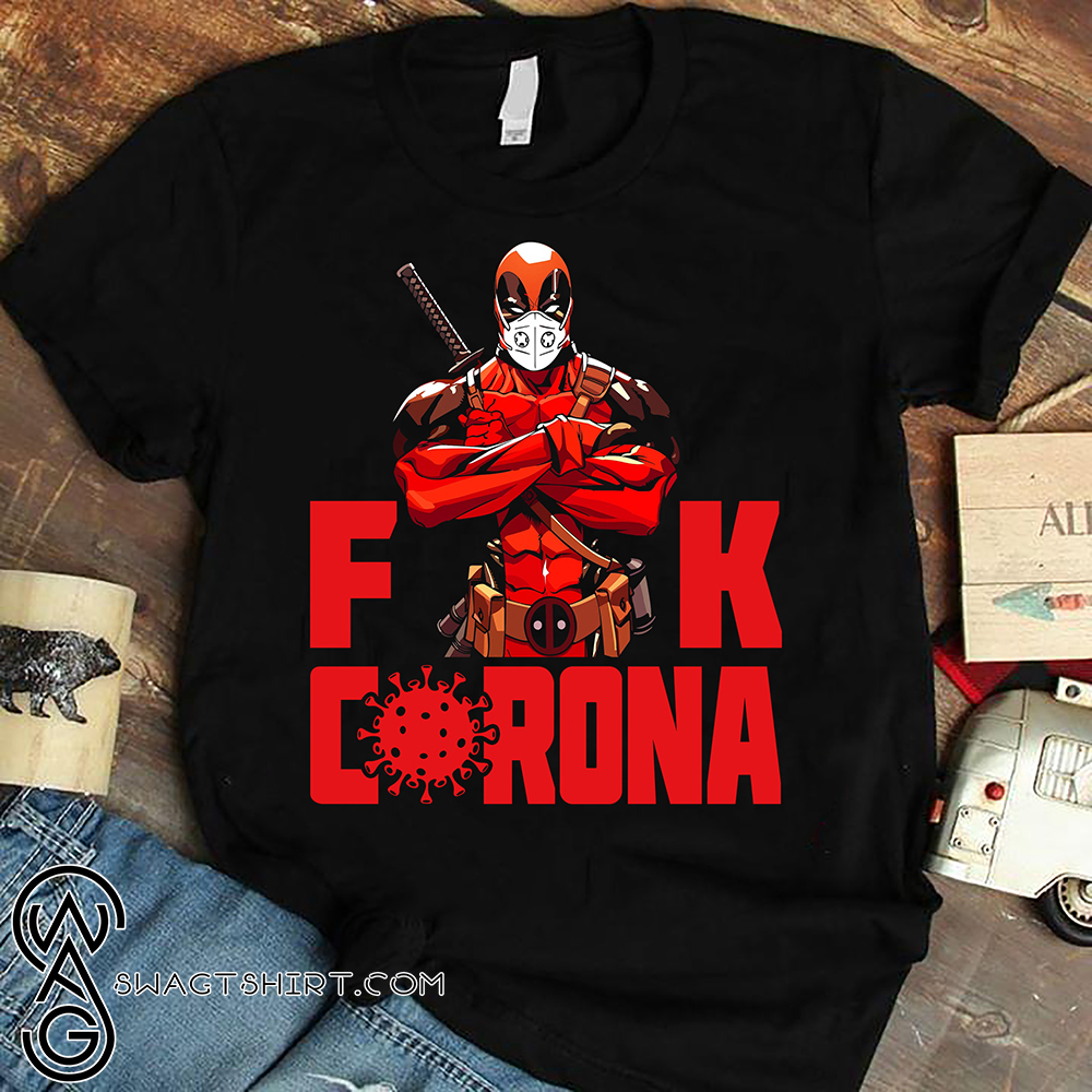 Deadpool with face mask fuck coronavirus shirt