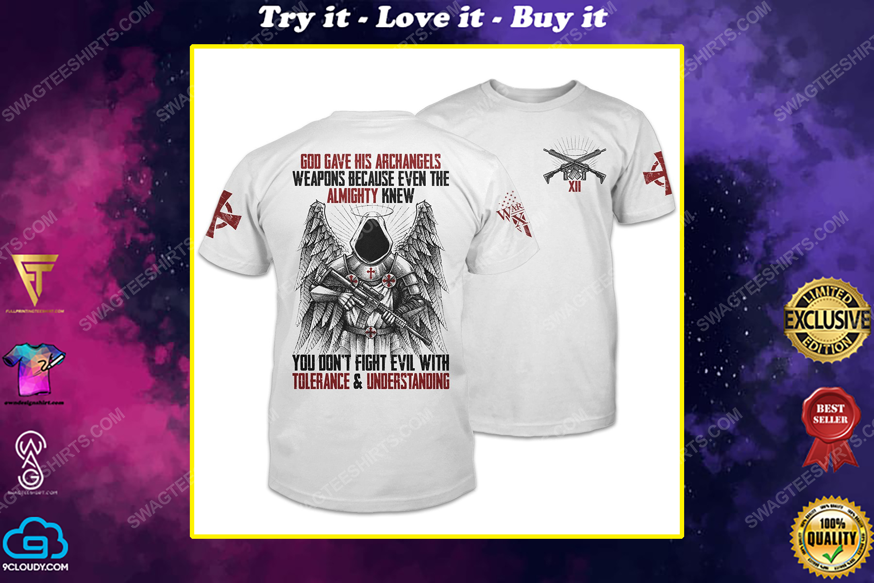 God gave his archangels weapons because even the almighty knew shirt