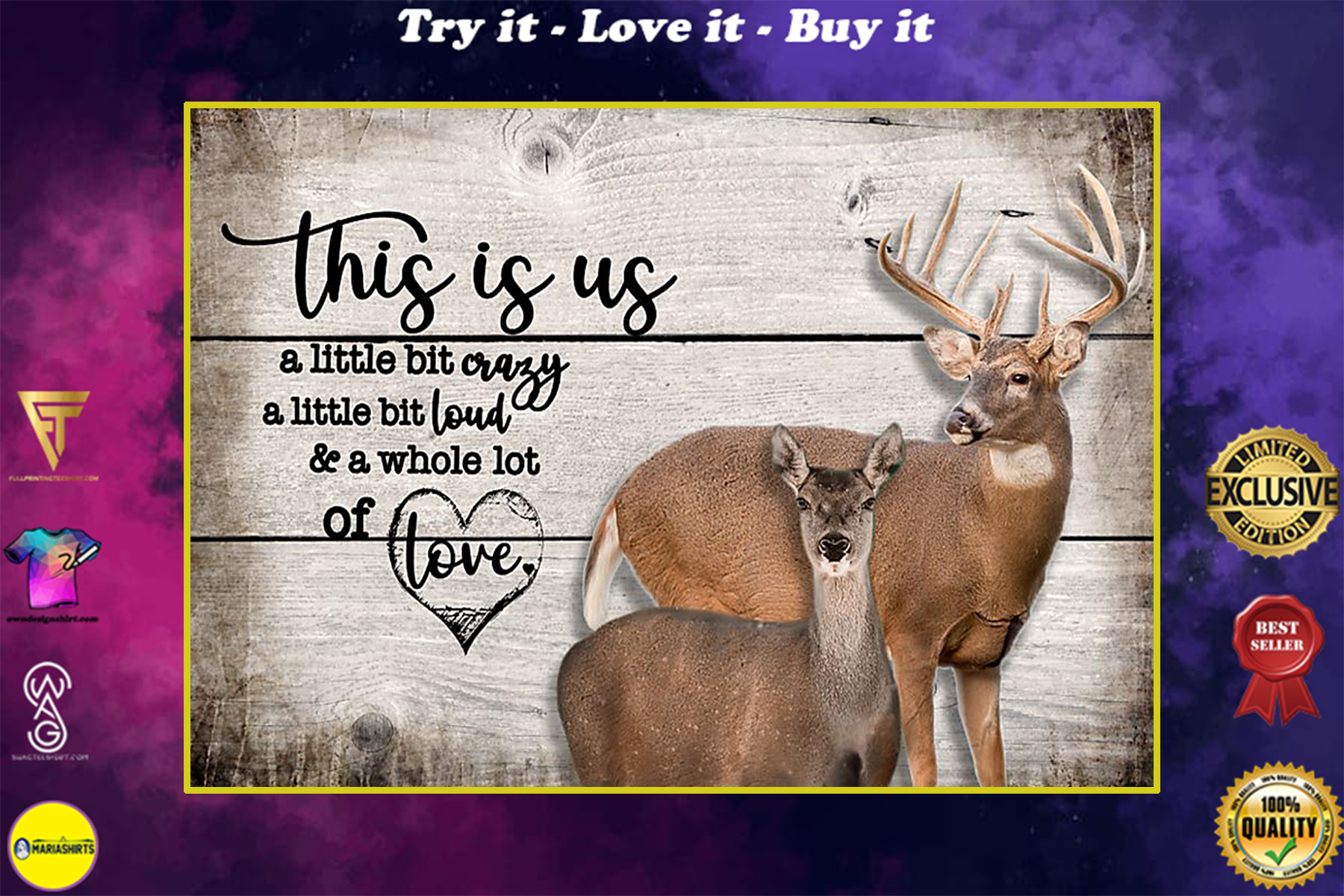 deer this is us a little bit crazy a little bit loud and a whole lot of love poster